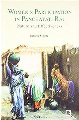 Women's Participation in Panchayati Raj: Nature and Effectiveness (Paperback)