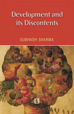 Development and its Discontents (Hardback)