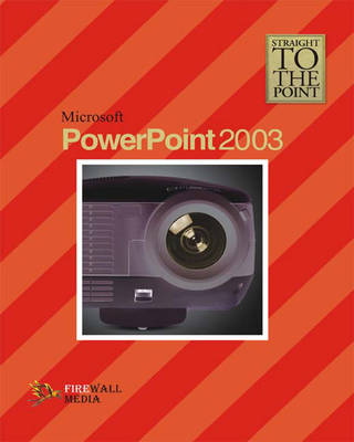 PowerPoint 2003 - Straight to the Point (Paperback)