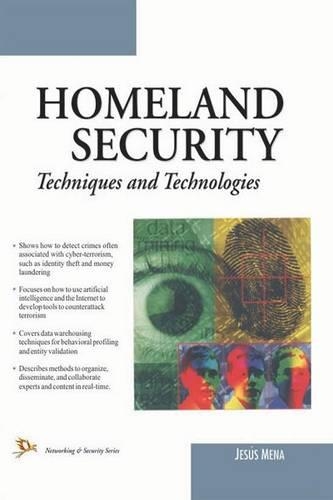 Homeland Security: Techniques and Technologies (Paperback)