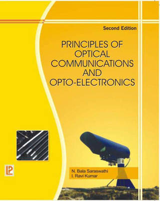 Principles of Optical Communications and Opto-electronics (Paperback)