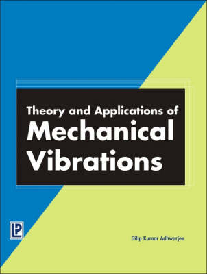 Theory and Applications of Mechanical Vibrations (Paperback)