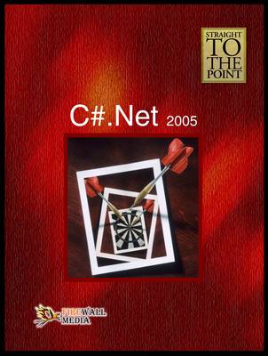 C#.Net 2005 - Straight to the Point (Paperback)