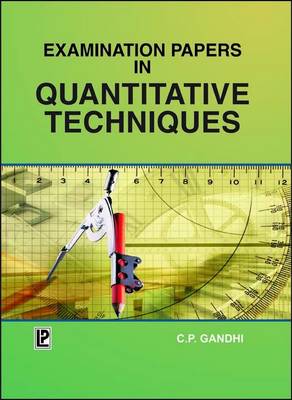 Examination Papers in Quantitative Techniques: (PTU, MBA Semester 1) (Paperback)