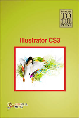 Illustrator CS3 - Straight to the Point (Paperback)