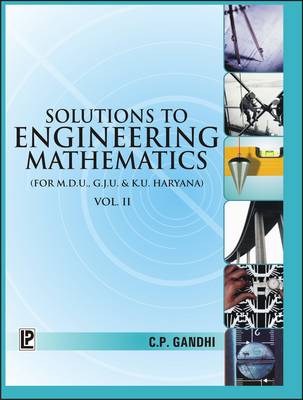 Solutions to Engineering Mathematics: (MDU, GJU and KU Haryana) v. 2 (Paperback)