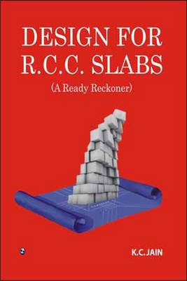 Design for R.C.C. Slabs: A Ready Reckoner (Paperback)