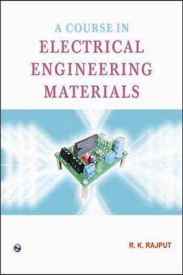 A Course in Electrical Engineering Materials (Paperback)