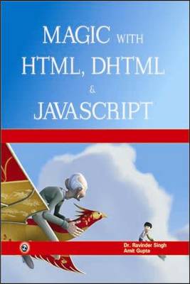 Magic with HTML, DHTML & Javascript (Paperback)