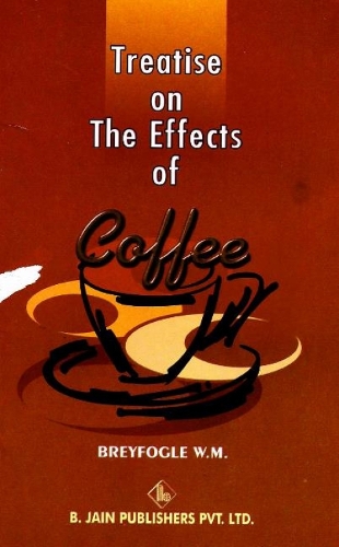 Treatise on the Effects of Coffee (Paperback)