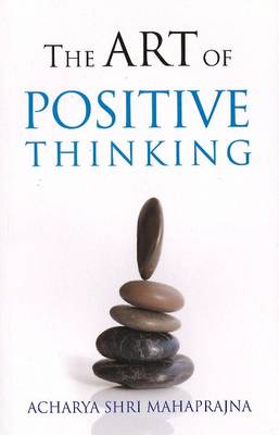 The Art of Positive Thinking (Paperback)