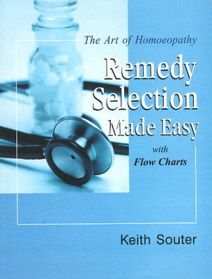 Art of Homoeopathy: Remedy Selection Made Easy with Flow Charts (Paperback)