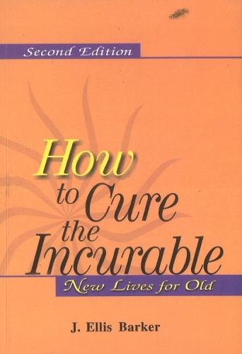 How to Cure the Incurable: New Lives for Old (Paperback)