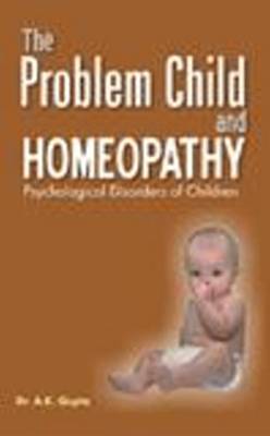 Problem Child & Homeopathy: Psychological Disorders of Children (Paperback)