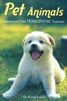 Pet Animals: Diseases and Their Homeopathic Treatment (Paperback)