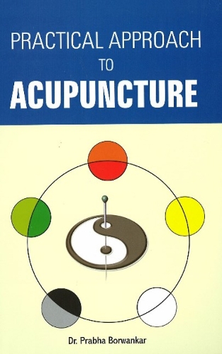 Practical Approach to Acupuncture (Paperback)
