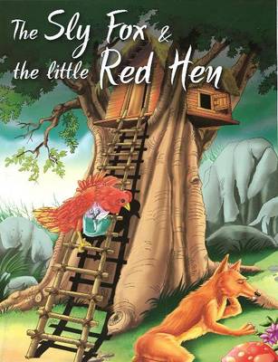 Sly Fox & the Little Red Hen (Paperback)