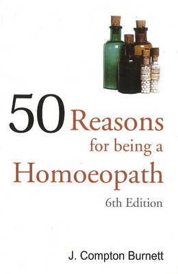 50 Reasons for Being a Homoepath (Paperback)
