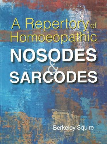 Repertory of Homoeopathic Nosodes & Sarcodes: Revised Edition (Paperback)