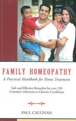 Family Homeopathy: A Practical Handbook for Home Treatment (Paperback)