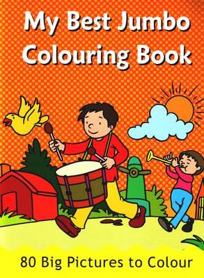My Best Jumbo Colouring Book: 80 Big Pictures to Colour (Paperback)