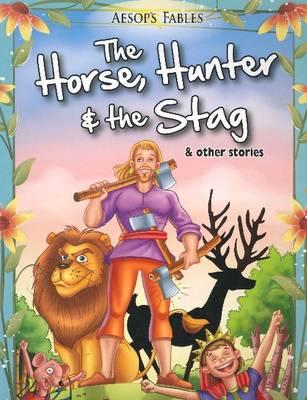 Horse, Hunter & the Stag & Other Stories (Paperback)