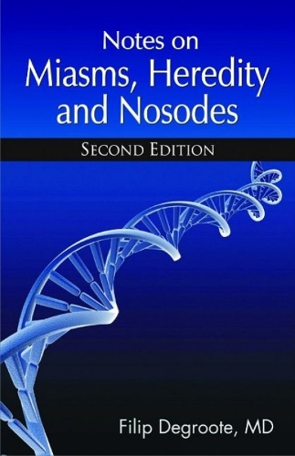 Notes on Miasms, Heredity & Nosodes (Paperback)