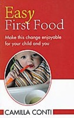 Easy First Food: Make This Change Enjoyable for Your Child & You (Paperback)