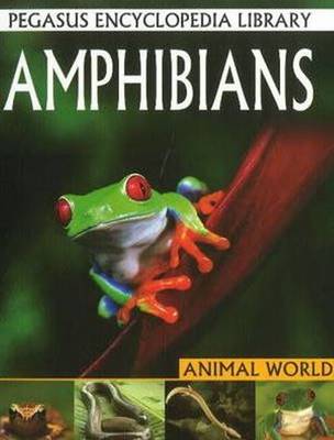 Amphibians - Pegasus Encyclopedia Library (Paperback)
