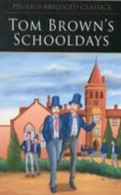 Tom Browns Schooldays (Paperback)