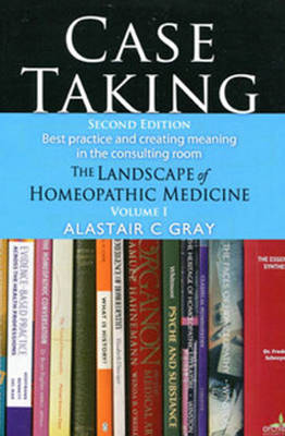Case Taking: Best Practice and Creating Meaning in the Consulting Room Volume I (Paperback)