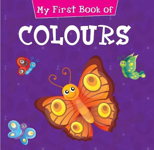 My First Book of Colours (Board book)