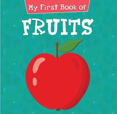 My First Book of Fruits (Paperback)