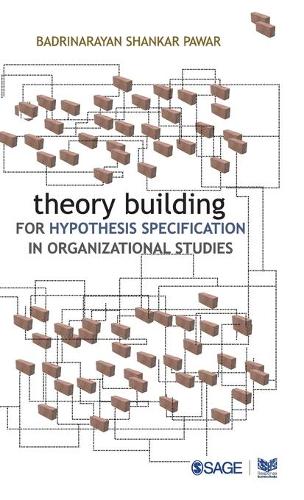 Theory Building for Hypothesis Specification in Organizational Studies (Hardback)