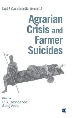 Agrarian Crisis and Farmer Suicides - Land Reforms in India series (Hardback)
