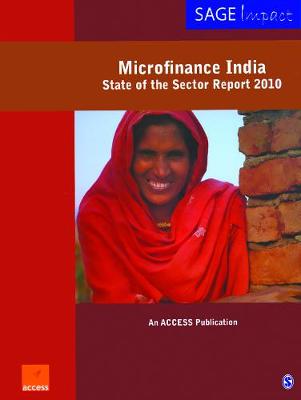 Microfinance India: State of the Sector Report 2010 - Microfinance in India (Paperback)