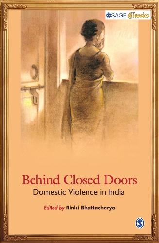 Behind Closed Doors: Domestic Violence in India - SAGE Classics (Paperback)