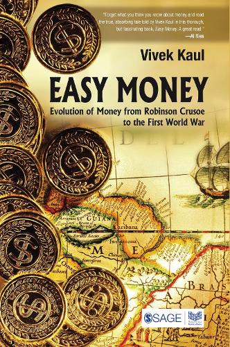 Easy Money: Evolution of Money from Robinson Crusoe to the First World War (Paperback)