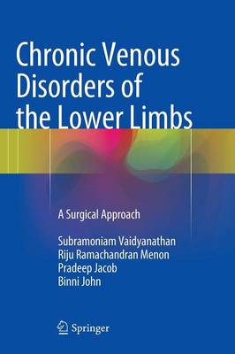 Chronic Venous Disorders of the Lower Limbs: A Surgical Approach (Hardback)