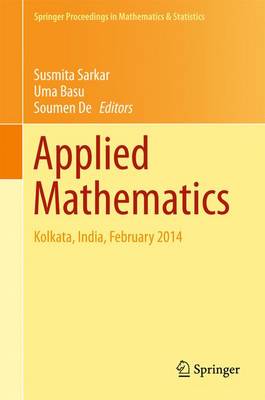 Applied Mathematics: Kolkata, India, February 2014 - Springer Proceedings in Mathematics & Statistics 146 (Hardback)