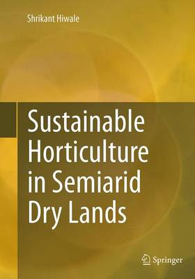 Sustainable Horticulture in Semiarid Dry Lands (Paperback)