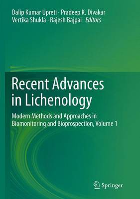 Recent Advances in Lichenology: Modern Methods and Approaches in Biomonitoring and Bioprospection, Volume 1 (Paperback)