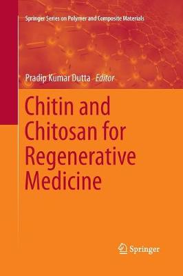 Chitin and Chitosan for Regenerative Medicine - Springer Series on Polymer and Composite Materials (Paperback)