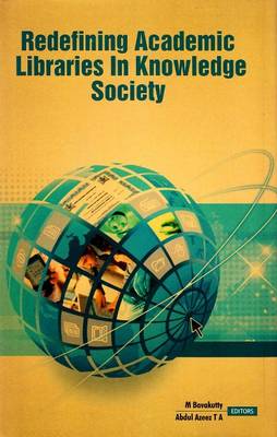 Redefining Academic Libraries in the Knowledge Society (Hardback)