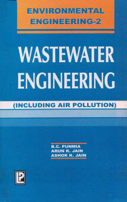 Waste Water Engineering By Dr. B. C. Punmia, Ashok Kumar Jain | Waterstones