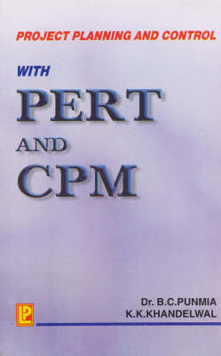 Project Planning and Control P.E.R.T. and C.P.M.: For Degree Classes (Paperback)