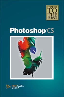 Photoshop CS - Straight to the Point (Paperback)