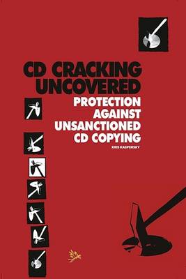 CD Cracking Uncovered Protection Against Unsanctioned (Paperback)