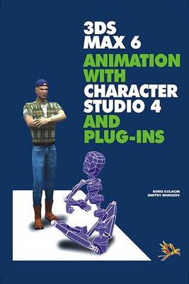3 DS MAX6 Animation with Character Studio4 (Paperback)