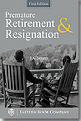 Laws Relating to Pre-mature Retirement and Resignation (Hardback)